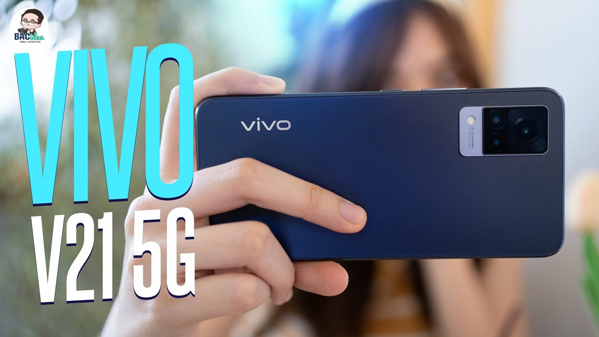 รีวิว Vivo V21 5G สมาร์ทโฟนที่กล้องหน้าดีเหมือนกล้องหลัง และแรมที่เป็นมากกว่าแรม 1