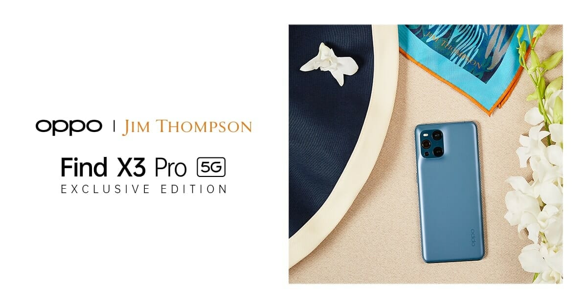 OPPO ร่วมมือกับ Jim Thompson เปิดตัวคอลเลคชั่นสุดพิเศษ ‘OPPO Find X3 Pro 5G x Jim Thompson Exclusive Collection’ 1